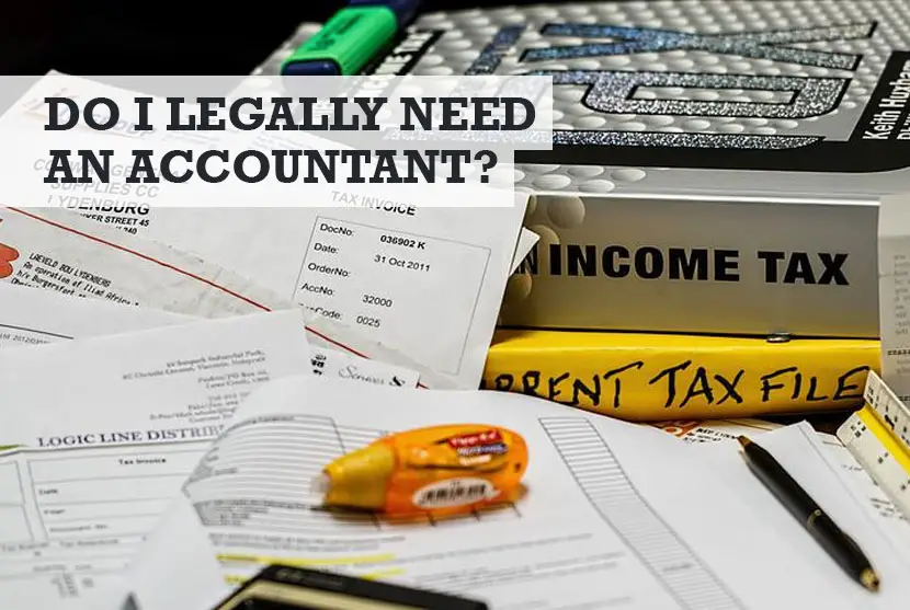 Is it a Legal Requirement to Have an Accountant?