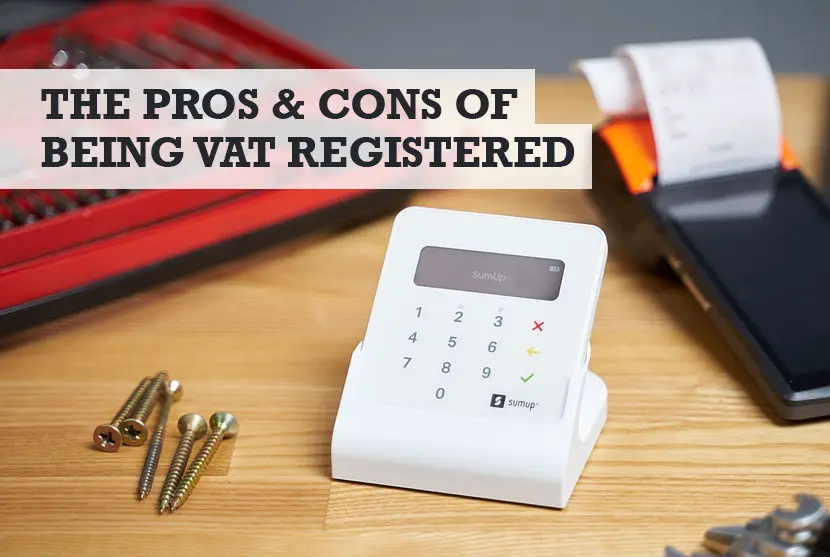 Pros and cons of being VAT registered