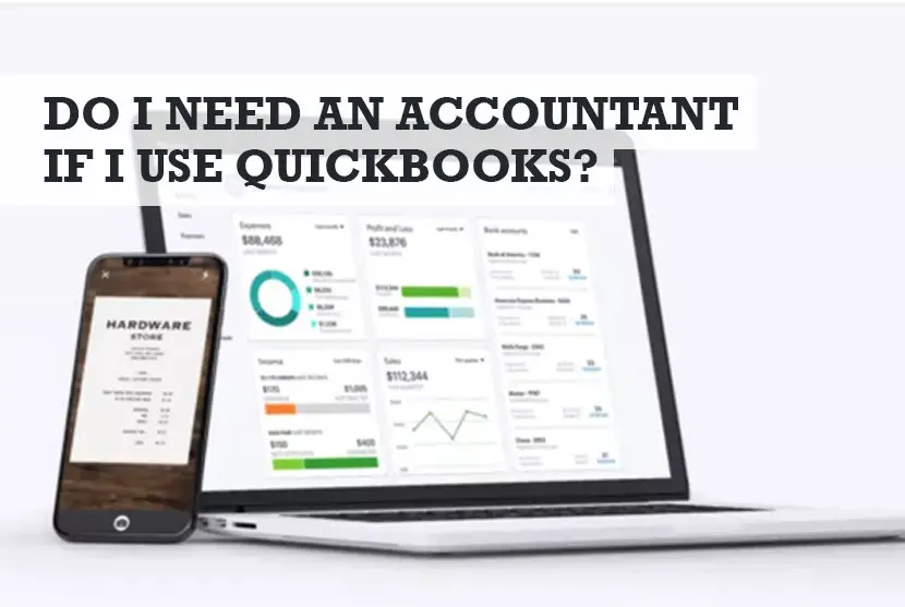 Do I Need an Accountant if I Use QuickBooks?