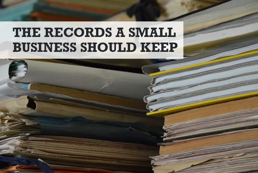 What Records Do I Need to Keep for a Small Business