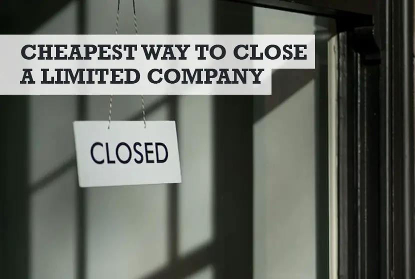 The Cheapest Way to Close a Limited Company