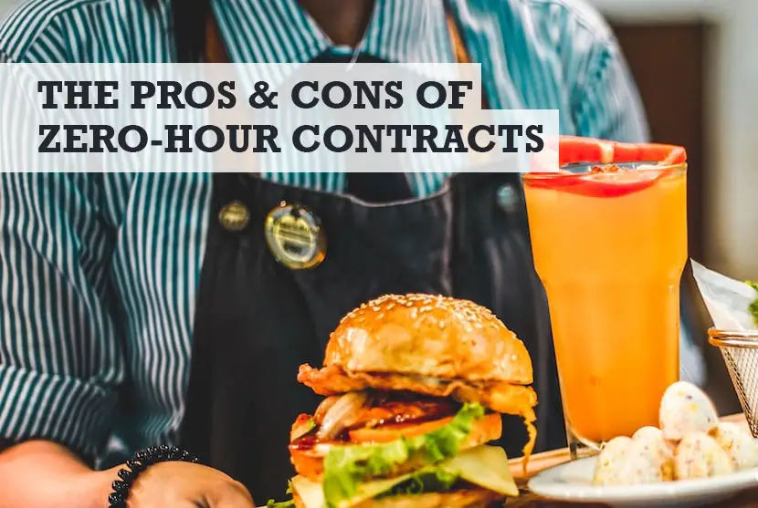 Zero-Hour Contract Advantages & Disadvantages? (Pros / Cons)