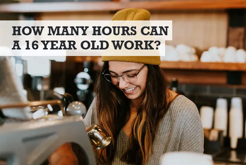 How Many Hours Can a 16 Year Old Work in the UK?