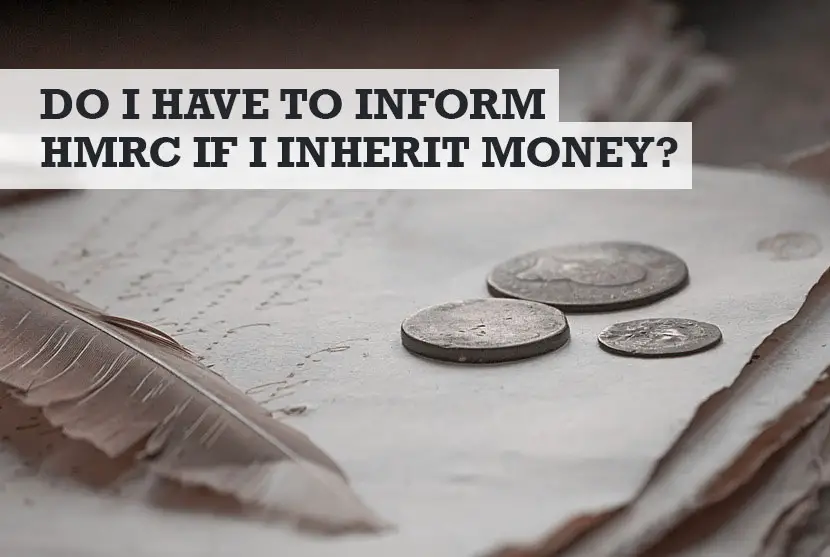 Do I Have to Inform HMRC If I Inherit Money in the UK?
