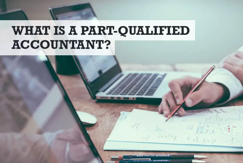 What Is a Part-Qualified Accountant
