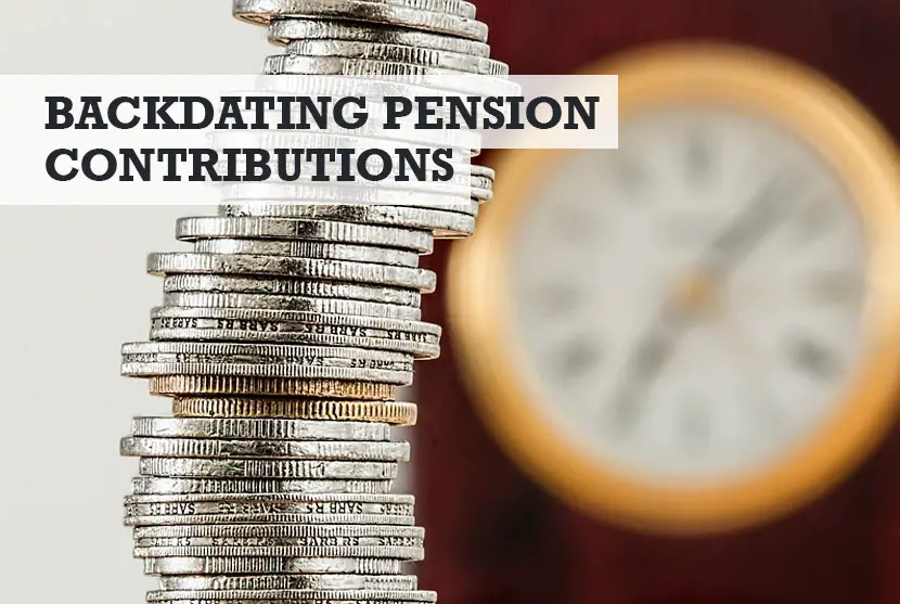 Can You Backdate Pension Contributions